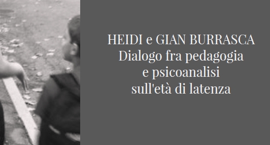 Heidi e Gian Burrasca - Dialogo fra pedagogia e psicoanalisi sull'età di latenza